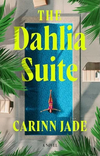 The Dahlia Suite: A Novel