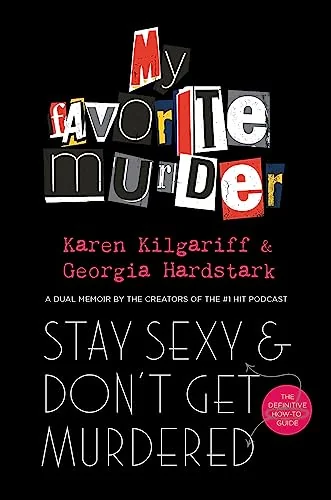 Stay Sexy & Don't Get Murdered: The Definitive How-To Guide