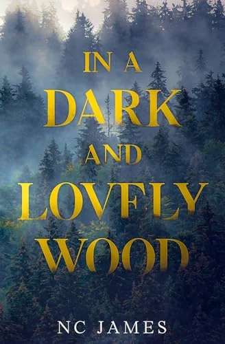 In a Dark and Lovely Wood