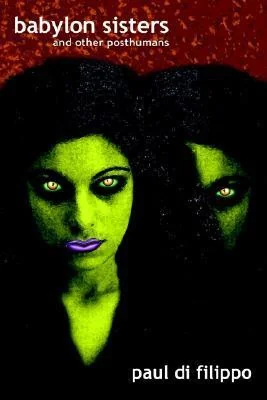 Babylon Sisters and Other Posthumans