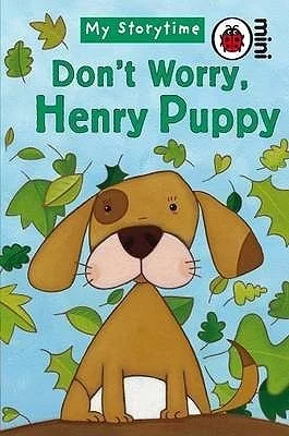 My Storytime Don't Worry Henry Puppy