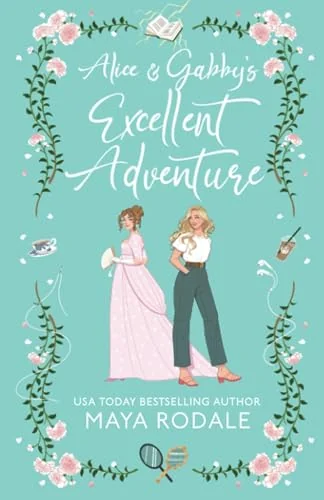 Alice and Gabby's Excellent Adventure