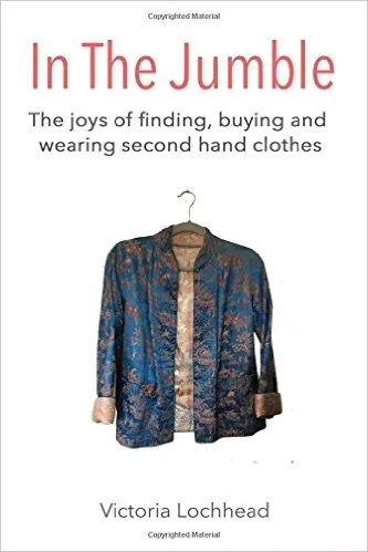 In the Jumble: The joys of finding, buying and wearing second hand clothes