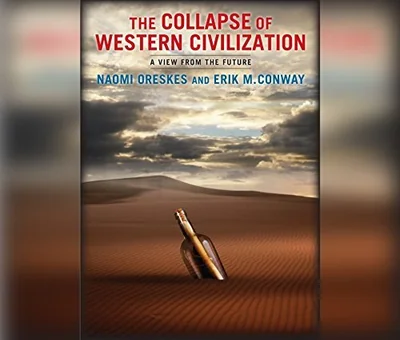The Collapse of Western Civilization: A View from the Future