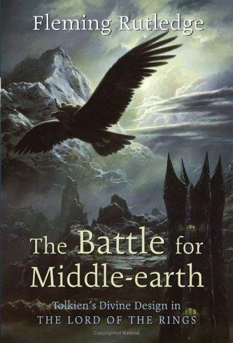 The Battle for Middle-earth: Tolkien's Divine Design in The Lord of the Rings