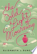 The Cold Light of Mourning