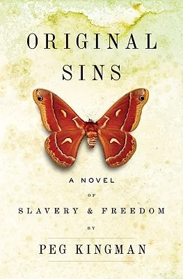 Original Sins: A Novel of Slavery & Freedom