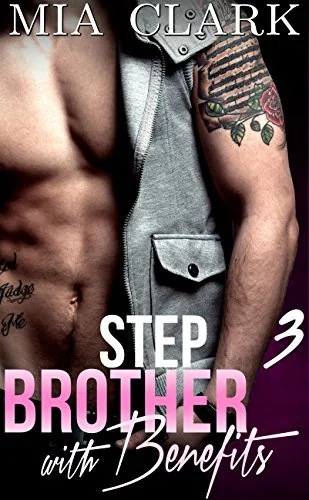 Stepbrother With Benefits 3 (Stepbrother With Benefits Series)