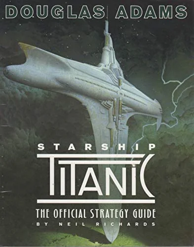 Douglas Adams' Starship Titanic: The Official Strategy Guide