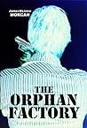 The Orphan Factory