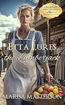 Etta Lures the Lumberjack