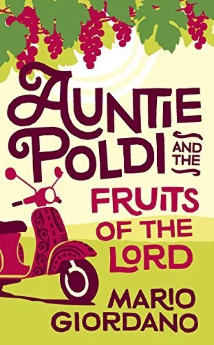 Auntie Poldi and the Fruits of the Lord: Sicily's most charming detective is back for another adventure