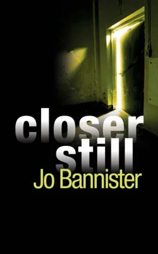 Closer Still
