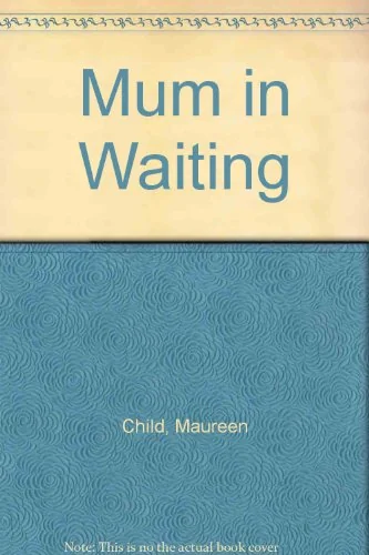 Mum in Waiting