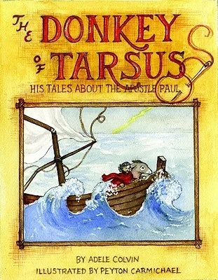 Donkey of Tarsus, The: His Tales about the Apostle Paul