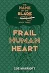 Frail Human Heart