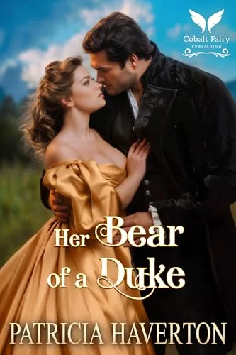 Her Bear of a Duke: A Historical Regency Romance Novel (Dukes & Beasts Book 2)