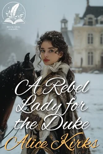 A Rebel Lady for the Duke (Whispers of Regency Love)