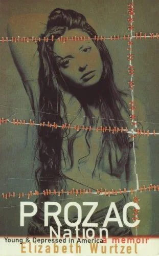 Prozac Nation: Young & Depressed In America: A Memoir