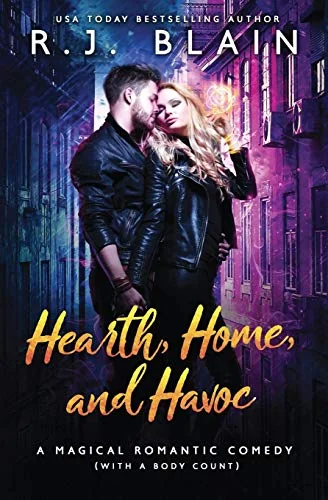 Hearth, Home, and Havoc: A Magical Romantic Comedy