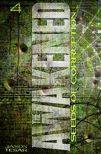 Seeds of Corruption: The Awakened Book Four
