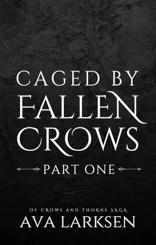 Caged by Fallen Crows