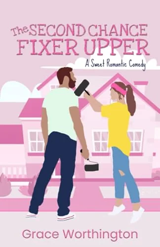 The Second Chance Fixer Upper