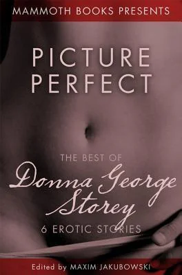 The Mammoth Book of Erotica presents The Best of Donna George Storey