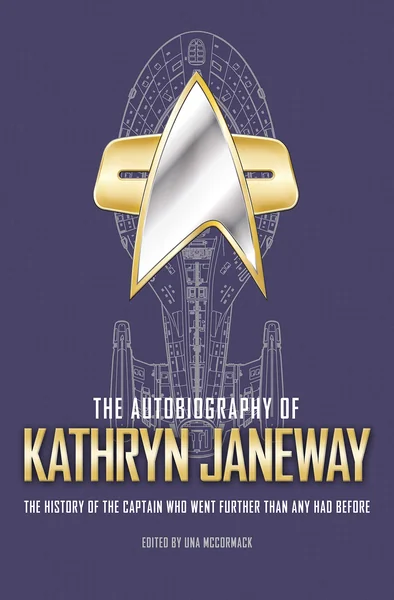 The Autobiography of Kathryn Janeway: Captain Janeway of the USS Voyager tells the story of her life in Starfleet, for fans of Star Trek