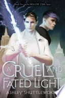 A Cruel and Fated Light