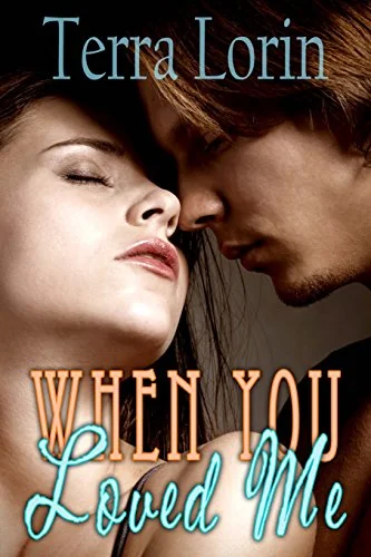 When You Loved Me