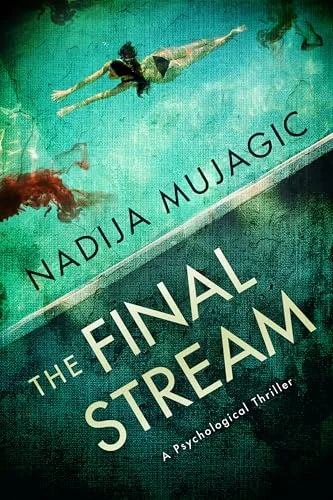 The Final Stream: A Psychological Thriller