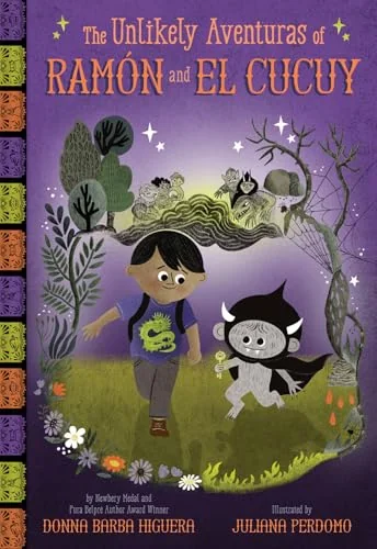 The Unlikely Aventuras of Ramón and El Cucuy : An Illustrated Chapter Book