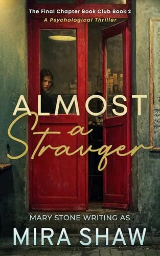 Almost a Stranger: A Psychological Thriller Romance (The Final Chapter Book Club 2)