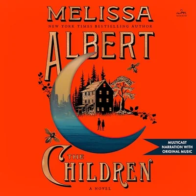 The Children: A Novel (A Multicast Narration with Original Music)
