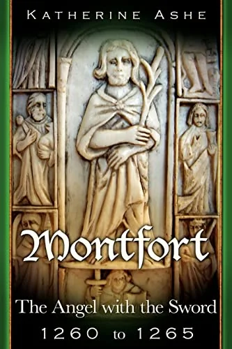 Montfort The Angel with the Sword: 1260 to 1265
