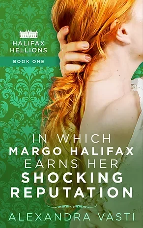 In Which Margo Halifax Earns Her Shocking Reputation