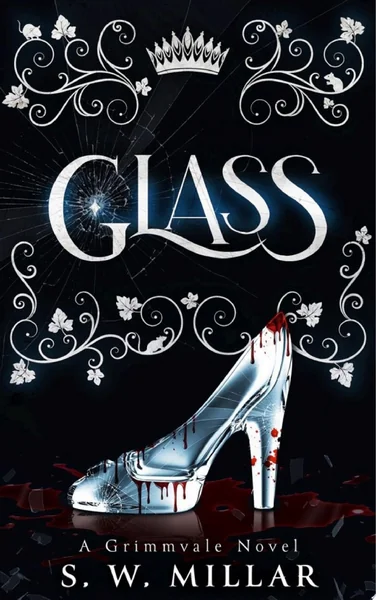 Glass: A Dark Fantasy Fairytale Retelling