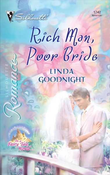 Rich Man, Poor Bride: In A Fairy Tale World...