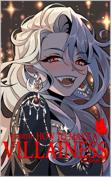 Rebirth: How To Make A Villainess