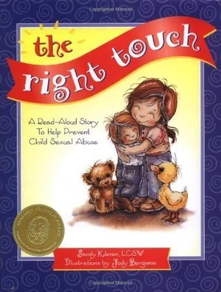 The Right Touch: A Read-Aloud Story to Help Prevent Child Sexual Abuse