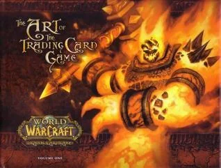 World Of Warcraft: The Art Of The Trading Card Game, Vol. 1