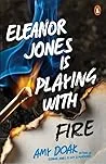 Eleanor Jones Is Playing with Fire