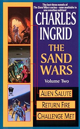 The Sand Wars, Volume Two: Alien Salute/Return Fire/Challenge Met