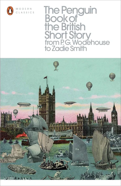 The Penguin Book of the British Short Story, Volume 2: From P.G. Wodehouse to Zadie Smith