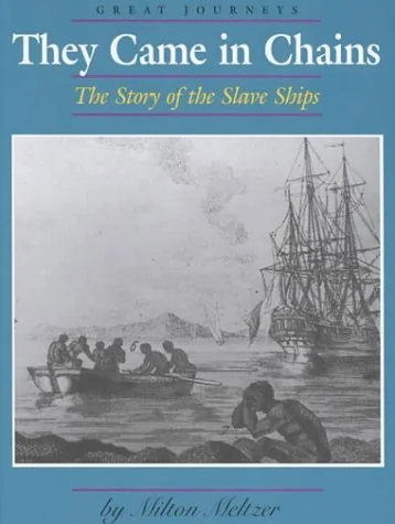 They Came in Chains: The Story of the Slave Ships
