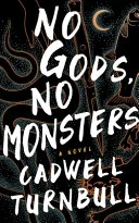 No Gods, No Monsters