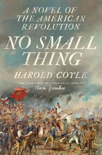 No Small Thing: A Novel of the American Revolution