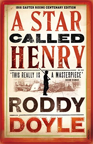 A Star Called Henry: A Novel