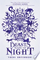 Beasts Made of Night